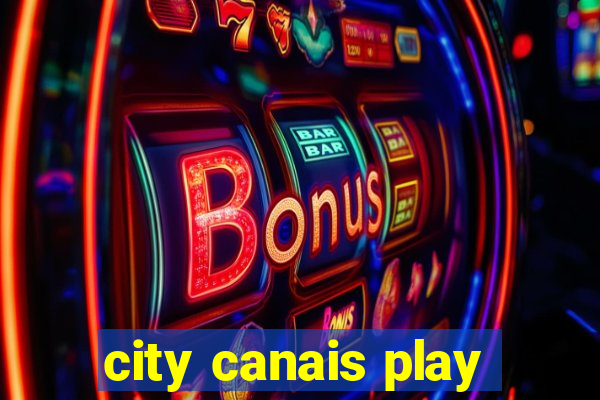 city canais play